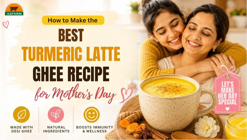 How to Make the Best Turmeric Latte Ghee Recipe for Mother's Day: A2 Farm Style