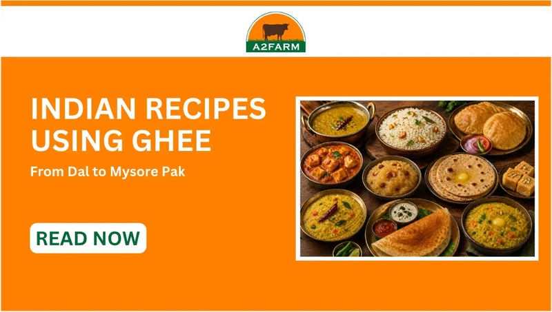 How to Cook the Best Indian Recipes Using Ghee: From Dal to Mysore Pak
