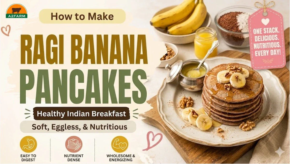 Ragi Banana Pancakes with A2 Ghee: Soft, Eggless and Healthy Indian Breakfast